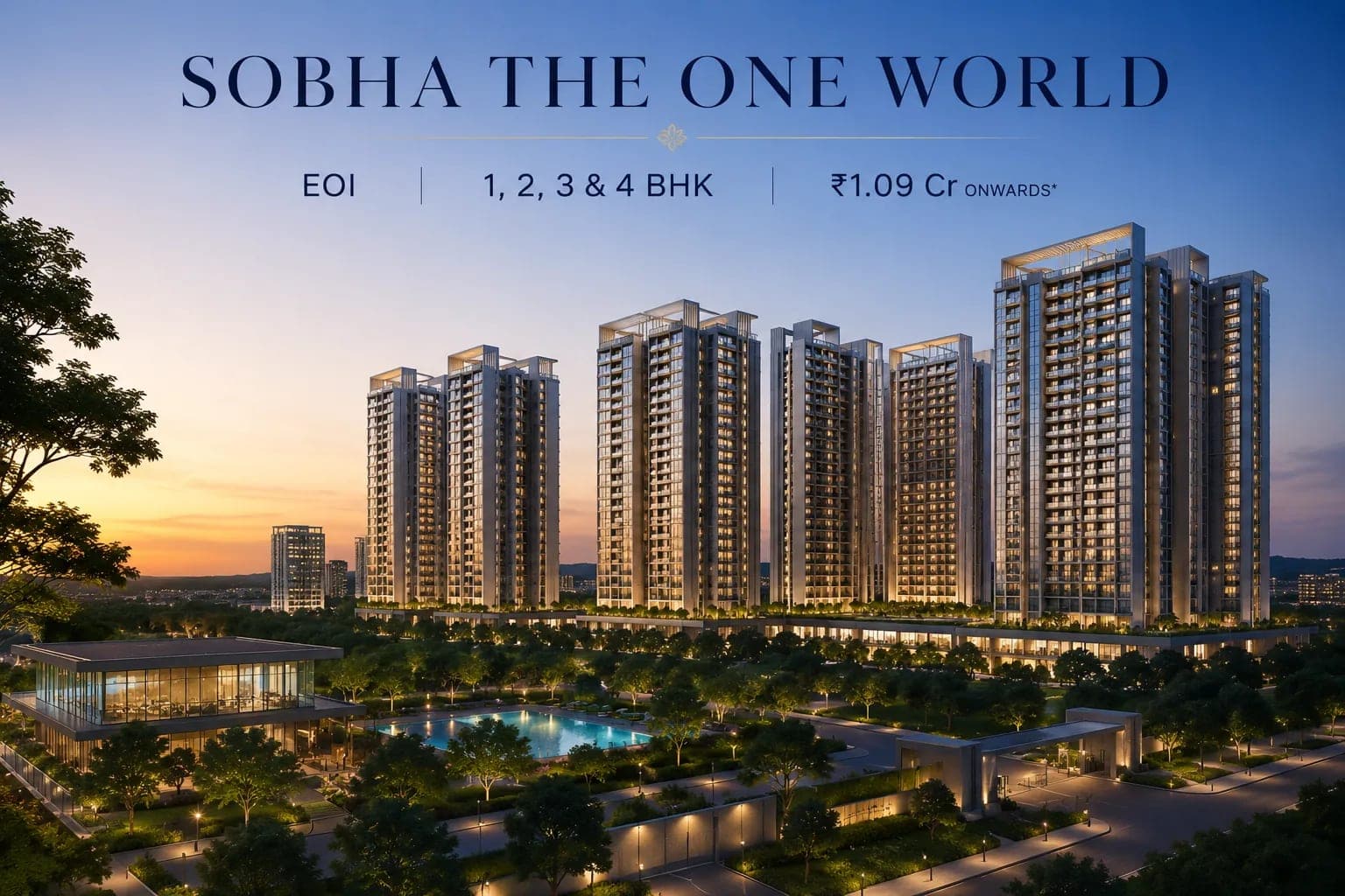 Sobha The One World | EOI | 1, 2, 3 & 4 BHK | ₹1.09 Cr | Full Details