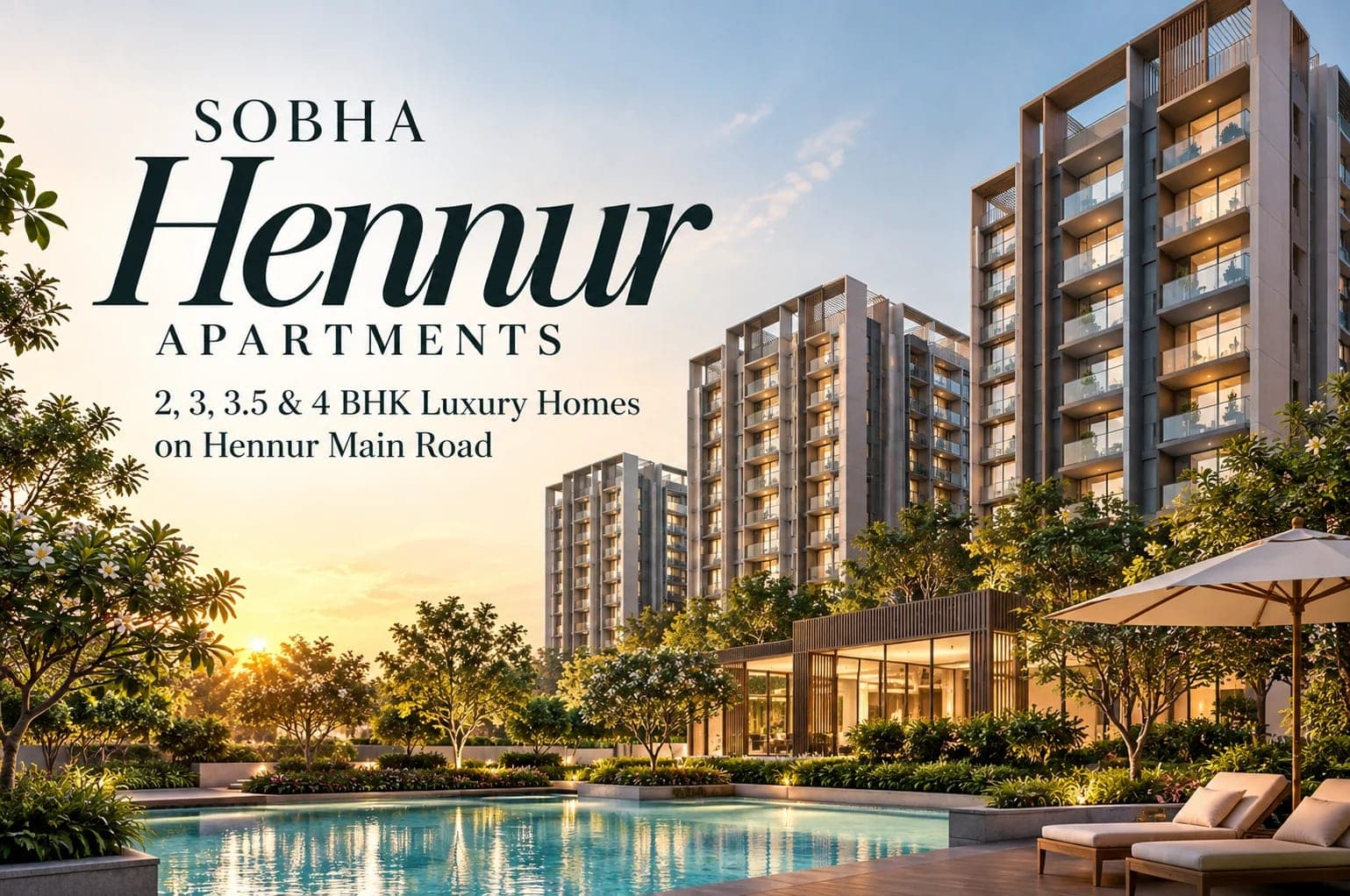 Sobha Hennur Apartments: 2, 3, 3.5 & 4 BHK Luxury Homes on Hennur Main Road